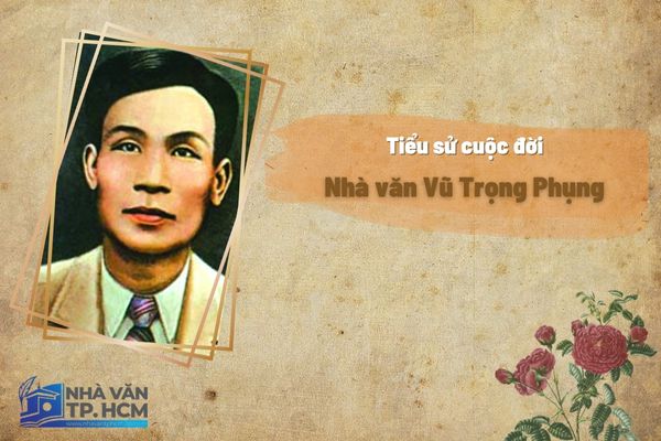 Tiểu sử nhà văn Vũ Trọng Phụng, phong cách sáng tác và những tác phẩm vượt thời gian